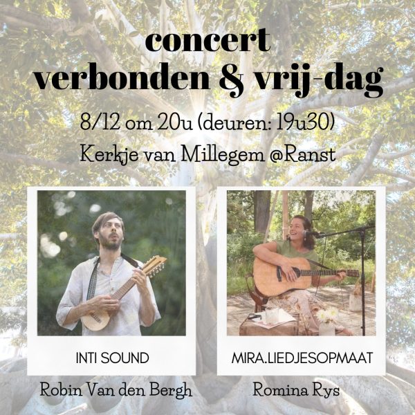 Verbonden & Vrij-dag: Concert Mira.Liedjesopmaat & Inti Sound 08/12/2023