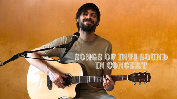 Songs of Inti Sound in concert - 28/02/2025