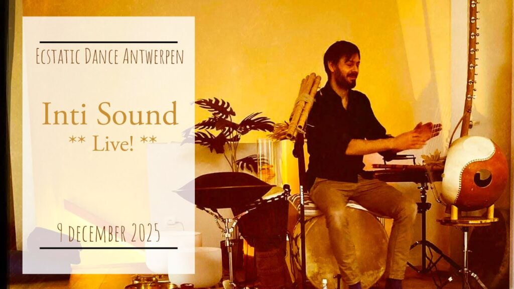 Ecstatic Dance Antwerpen - Inti Sound - 09/12/2025